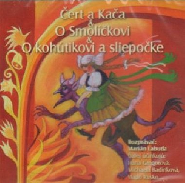 ert a Kaa,O Smolkovi,O kohtikovi a sliepoke - 