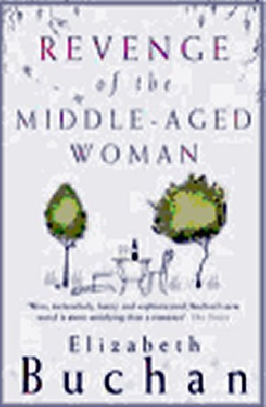 Revenge of the Middle-aged Woman - Elizabeth Buchanov