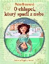 O chlapci, kter spadl z nebe - Petra Braunov