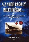 A z nebe padaly bl hvzdy... - Helt Radovan