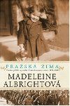 Prask zima - osobn pbh o pamti, eskoslovensku a vlce - Madeleine Albrightov