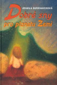 Dobr sny pro planetu zemi - Burkhardov