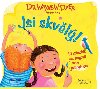 Jsi skvl! - 10 zpsob jak projevit svou jedinenost - Wayne Walter Dyer