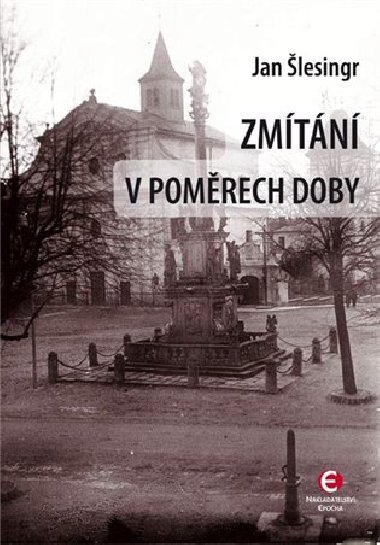 Zmtn v pomrech doby - Jan lesingr