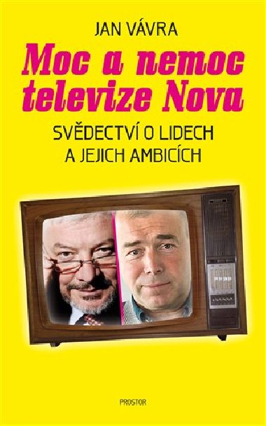 Moc a nemoc televize Nova - Jan Vvra