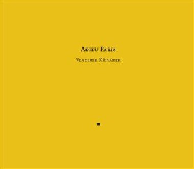 Adieu Paris - Vladimr Kivnek