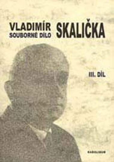 Souborn dlo Vladimra Skaliky 3. Dl (1964-1994) - Frantiek ermk,Jan ermk,Petr ermk