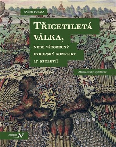 Ticetilet vlka, nebo veobecn evropsk konflikt 17. stolet? - Radek Fukala