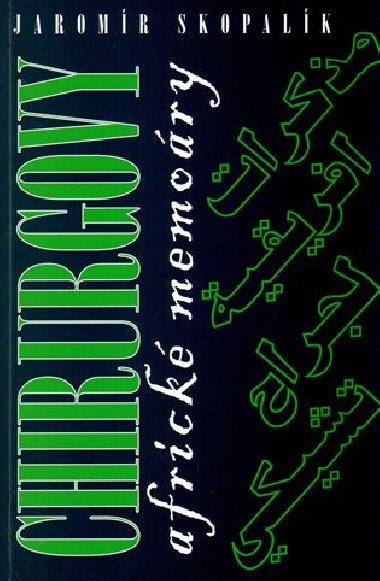 Chirurgovy africk memory - Jaromr Skopalk