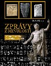 Zprvy z minulosti - Psemn pamtky starovkch civilizac - Michael Kerrigan