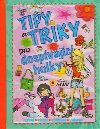 Tipy a triky pro dospvajc holky - Zdrav, krsa, oblkn, zbava - 
