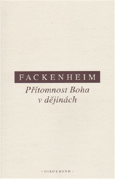 Ptomnost Boha v djinch - E Fackenheim
