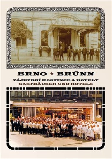 Brno Zjezdn hostince a hotely - Karel Altman,Vladimr Filip