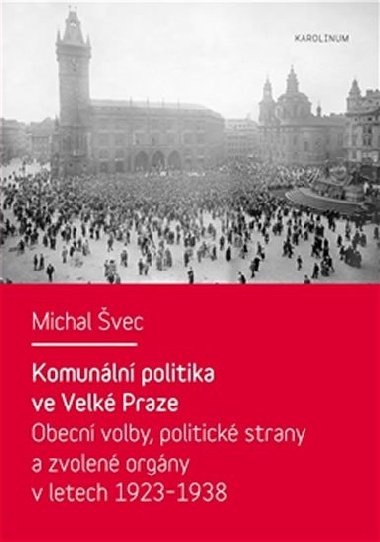 Komunln politika ve Velk Praze - Michal vec