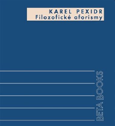 Filozofick aforismy - Karel Pexidr