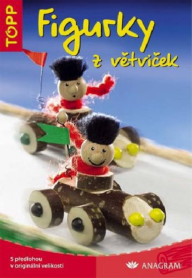 Figurky z vtviek - TOPP - Topp
