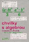 Chvilky s algebrou pro 9. ronk - Zdena Roseck