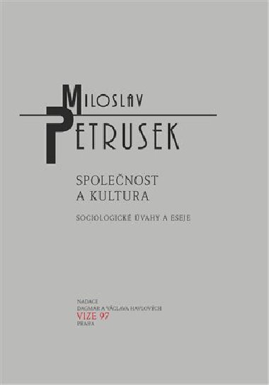 Spolenost a kultura - Miloslav Petrusek