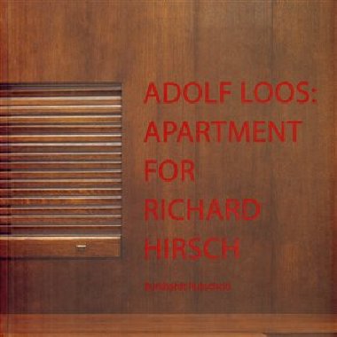 Adolf Loos: Apartment for Richard Hirsch - Burkhardt Rukschcio