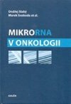 Mikrorna v onkologii - Ondej Slab; Marek Svoboda