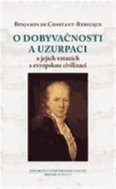 O dobyvanosti a uzurpaci a jejich vztazch s evropskou civilizac - Benjamin Constant
