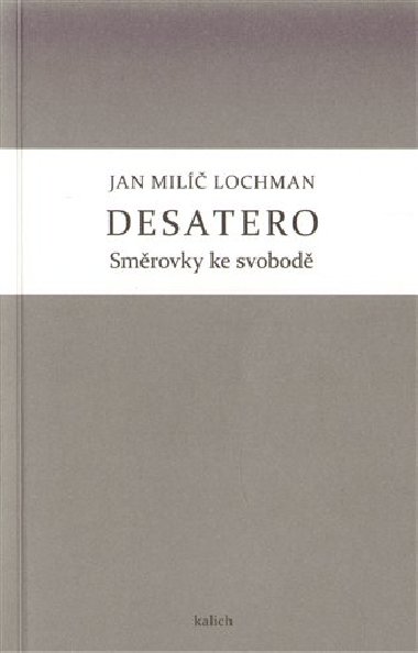 Desatero / Smrovky ke svobod - Jan Mil Lochman