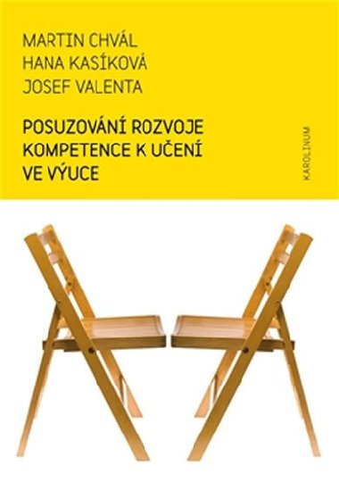 Posuzování rozvoje kompetence k učení ve výuce - Martin Chvál,Hana Kasíková,Josef Valenta