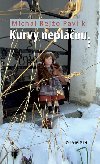 Kurvy neplou - Michal Rejo Pavlk