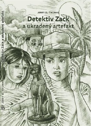 Detektiv Zack a ukraden artefakt - Jerry D. Thomas
