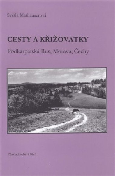 Cesty a kiovatky - Svtla Mathauserov