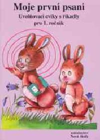 Moje prvn psan pro 1. ronk - 