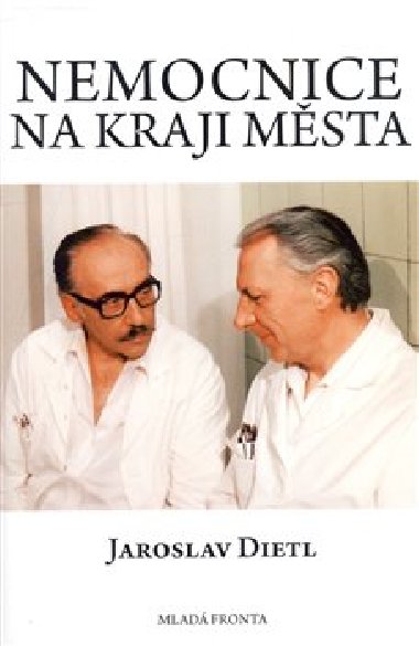 Nemocnice na kraji msta - Jaroslav Dietl