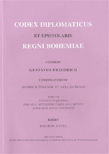 Codex diplomaticus et epistolaris regni Bohemiae - Dalibor Havel