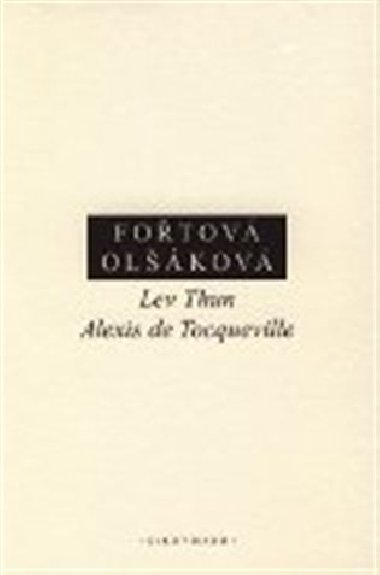 Lev Thun - Alexis de Tocqueville - Hana Fotov,Doubravka Olkov