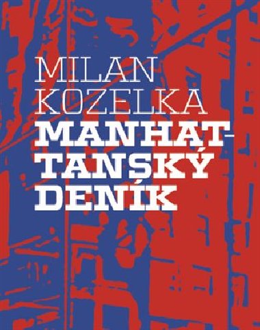 Manhattansk denk - Milan Kozelka