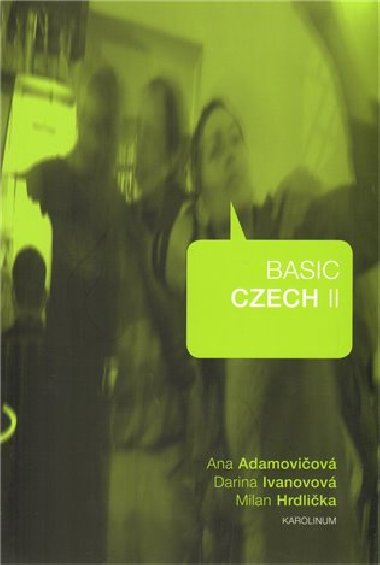 Basic Czech II - Ana Adamoviov,Milan Hrdlika,Darina Ivanovov