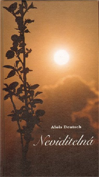 Neviditeln - Alois Deutsch