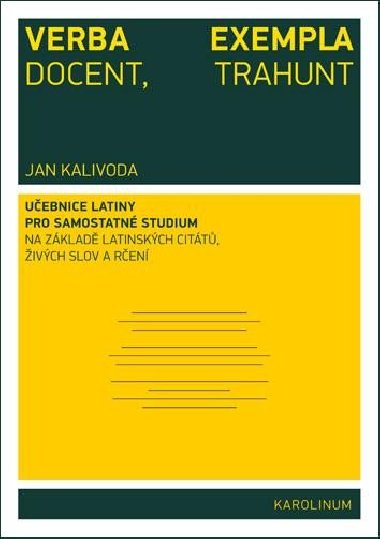Verba docent, exempla trahunt - Jan Kalivoda