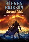 Malazsk Kniha 10 - Chrom bh - Steven Erikson