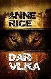 Dar vlka - Anne Rice; Olajda Prokeov