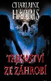 Tajemství ze záhrobí - Charlaine Harris