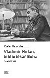 Vladimr holan, bibliotk boha - Xavier Galmiche