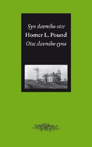 Syn slavnho otce / Otec slavnho syna - Homer L. Pound