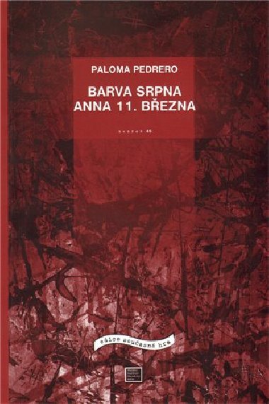 Barva srpna / Anna 11. bezna - Paloma Pedrero