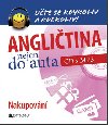 Anglitina nejen do auta nakupovn - Kronusov Anna, Galatov Markta