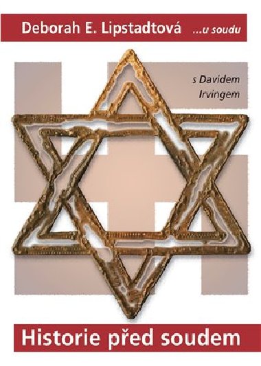 Historie ped soudem - Deborah E. Lipstadtov