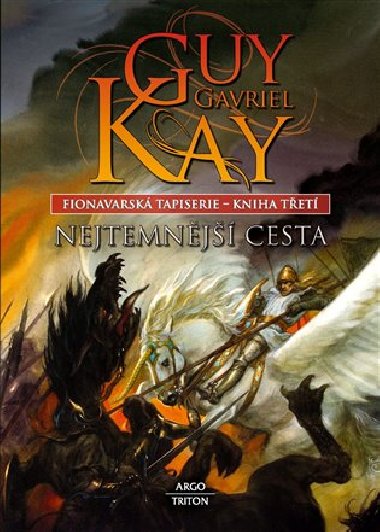 Fionavarsk tapiserie III. Nejtemnj cesta - Guy Gavriel Kay