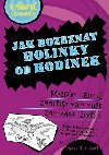 Oidn nepravdy jak rozeznat hodinky od holinek - Tracey Turnerov