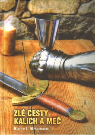 Zl cesty - Kalich a me - Karel Neuman
