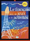 Le franais avec... des jeux et des activits. Niveau lmentaire - Simone Tibert